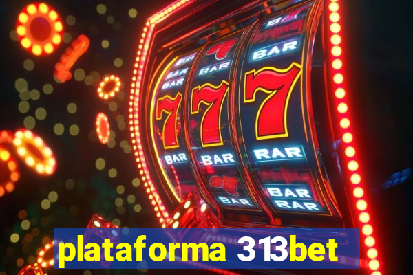 plataforma 313bet